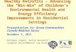 Healthy Retrofits – Advancing the “Win-Win" of Children’s Environmental Health and Energy Efficiency Improvements in Residential Settings Presentation