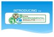 INTRODUCING THE. We are hundreds of environmental health professionals working together Government  City/County Health Departments  Iowa Department