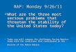RAP: Monday 9/26/11  What are the three most serious problems that threaten the stability of the United States today?  Today you will compare the challenges