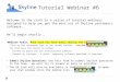 Tutorial Webinar #6 Welcome to the sixth in a series of tutorial webinars designed to help you get the most out of Skyline proteomics software. We’ll begin