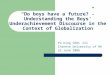“Do boys have a future?”- Understanding the Boys’ Underachievement Discourse in the Context of Globalization Po King CHOI 蔡寶琼 Chinese University of HK