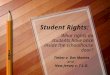 Student Rights: What rights do students have once inside the schoolhouse door? Tinker v. Des Moines and New Jersey v. T.L.O