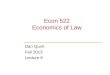 Econ 522 Economics of Law Dan Quint Fall 2013 Lecture 6