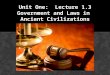 Unit One: Lecture 1.3 Government and Laws in Ancient Civilizations