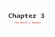 Chapter 3 The World’s People. Understanding Culture What is Culture? Culture - is the way of life of people who share similar beliefs and customs