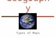 Geography Types of Maps. Learning Target  I can interpret (read) and compare maps of the United States