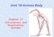 Unit 10-Human Body Chapter 37 Circulatory and Respiratory Systems