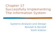 Chapter 17 Successfully Implementing The Information System Systems Analysis and Design Kendall & Kendall Sixth Edition