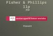Fisher & Phillips llp AndPresent. The 2008 Election: The Political Impact on the HR Function and Labor Law Presented by Mason Alexander Fisher & Phillips
