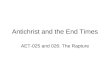 Antichrist and the End Times AET-025 and 026: The Rapture