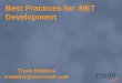 Best Practices for.NET Development Thom Robbins trobbins@microsoft.com