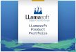 LLamasoft Product Portfolio. © 2013 LLamasoft, Inc. All Rights Reserved LLamasoft Product Overview