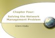 Chapter Four: Solving the Network Management Problem Eleni Hailu