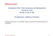 The Science of Networks 1.1 Welcome! CompSci 96: The Science of Networks SocSci 119 M,W 1:15-2:30 Professor: Jeffrey Forbes 