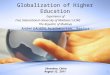 Globalization of Higher Education Experience of Free International University of Moldova ( ULIM) The Republic of Moldova Andrei GALBEN, Academician, Rector