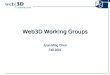 Web3D Working Groups Jyun-Ming Chen Fall 2001. Contents X3d H-Anim UMEL GEOVRML MPEG RM3D Others User Input Vrml-Streaming Intellectual Property Right
