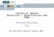Technical Update Detection / Quantitation and PBMS Richard Burrows STL ACIL Mid-Winter Meeting, February 2006