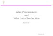 26 September 2000 Wire Procurement and Wire Joint Production Jack Fowler