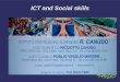 ICT and Social skills. IISS “R.Canudo” Gioia del Colle ICT and Social skills For a better learning May 2011