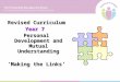 Revised Curriculum Year 7 Personal Development and Mutual Understanding ‘Making the Links’
