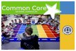 Common Core NATIONAL CURRICULUM. Bryant Timeline 2011 K-2 English & Math K-12 English 2013 Grades 9-12 Math 2014 National assessment replaces Benchmark