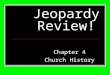 Jeopardy Review! Chapter 4 Church History. 20 30 40 50 10 20 30 40 50 10 20 30 40 50 10 20 30 40 50 10 20 40 50 10RenaissanceLutherProtestantReformationCatholicReformationCatholicResponse