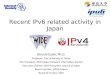 Recent IPv6 related activity in Japan Hiroshi Esaki, Ph.D. Professor, The University of Tokyo Vice President, JPNIC(Japan Network Information Center) Executive