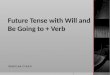Future Tense with Will and Be Going to + Verb World Link 2 Unit 6