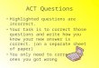 ACT Questions Highlighted questions are incorrect. Your task is to correct those questions and write how you know your new answer is correct. (on a separate
