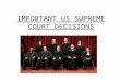 IMPORTANT US SUPREME COURT DECISIONS. Marbury v. Madison (1803) federal powers Checks and Balances Judiciary Act of 1789 part of the act was unconstitutional