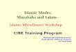 Islamic Modes: Murabaha and Salam– Islamic Microfinance Workshop CIBE Training Program Muhammad Khaleequzzaman Head Islamic MFIing & Finance IIU Islamabad
