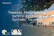 Towards Programming Safety Critical Systems in Java Bent Thomsen Aalborg University