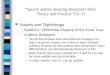“Speech and the Hearing-Impaired Child: Theory and Practice” Ch. 15 Vowels and Diphthongs –Subskill 1: Differential Shaping of the Vocal Tract –Auditory
