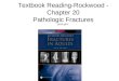 Textbook Reading-Rockwood - Chapter 20 Pathologic Fractures p643-p647