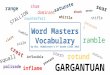 Word Masters Vocabulary by Mrs. Huddleston’s 4 th Grade Class 2015 clef t STALLION whittle GARGANTUAN aimless palisade gander inflexible counterfeit crest