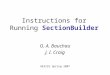 Instructions for Running SectionBuilder O. A. Bauchau J. I. Craig AE3125 Spring 2007