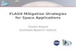 FLASH Mitigation Strategies for Space Applications Charles Howard Southwest Research Institute