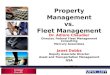 Property Management vs. Fleet Management Dr. Adlore Chaudier Director, Federal Fleet Management Consulting Mercury Associates Janet Dobbs Deputy Associate