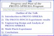 September 26-29, 2005 Knoxville. Tennessee USA Progress and Plan of the PROTO-SPHERA Program Outline of the Talk 1)Introduction to PROTO-SPHERA 2)The PROTO-PINCH