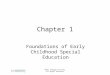 ©2011 Cengage Learning. All Rights Reserved. Chapter 1 Foundations of Early Childhood Special Education