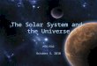 MTE/532 October 3, 2010. Introduction Introduction The Solar System is what makes our planet so unique. Students will not have a genuine understanding