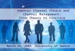 Seminar Channel Choice and Channel Management: From Theory to Practice March 26, 2009 University of Twente