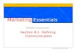 Chapter 8 Communication Skills 1 Marketing Essentials Chapter 8 Communication Skills Section 8.1 Defining Communication