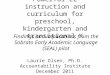 Powerful EL instruction and curriculum for preschool, kindergarten and transitional K Findings and implications from the Sobrato Early Academic Language
