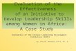 Evaluation of the Sisters Leadership Development Initiative (SLDI) By Jane M. Wakahiu Lsosf, Ph. D. 1 Evaluation of the Effectiveness of an Initiative