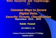 Data Security and Cryptology, II Common Ways to Secure Digital Data. Security Threats, Classification September 10th, 2014 Valdo Praust mois@mois.ee Lecture