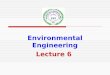 Environmental Engineering Lecture 6. Sources of Drinking Water  Rivers: upland and lowland  Lakes and reservoirs  Groundwater aquifers  Sea water