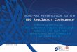1 BCDR-AAA Presentation to the GCC Regulators Conference Enforcing decisions: How alternate dispute resolution balances the need for transparency with