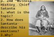 Bellwork: p. 240 “Witness History” Chief Satanta 1. what is the topic? 2. How does Santanta describe his emotions? 3.Why?