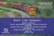 1 Short Line Synopsis Thomas E. Streicher General Superintendent of Safety, Security & Operating Practices American Short Line and Regional Railroad Association